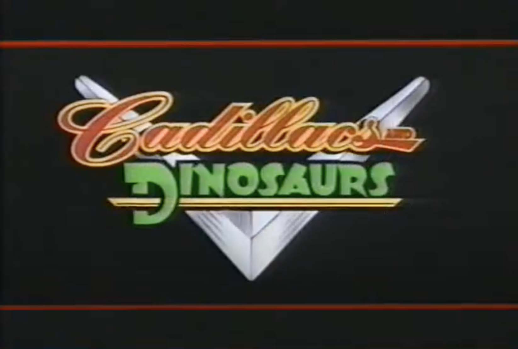 Cadillacs and Dinosaurs