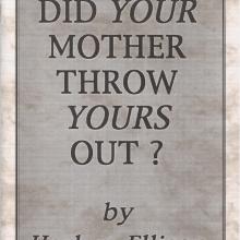 Did Your Mother Throw Yours Out?, chapbook, cover